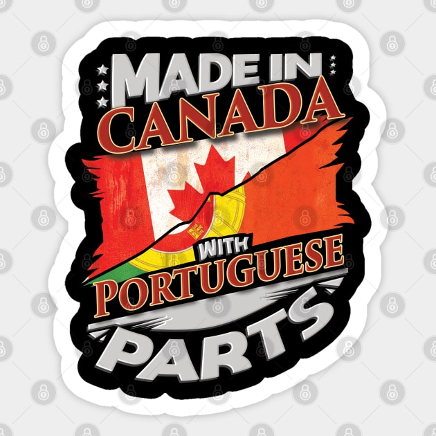 Made In Canada With Portuguese Parts - Gift for Portuguese From Portugal Sticker by Country Flags